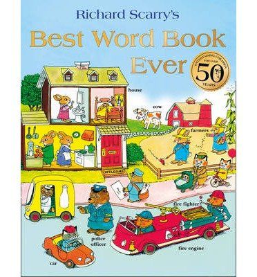 Richard Scarry's Best Word Book Ever